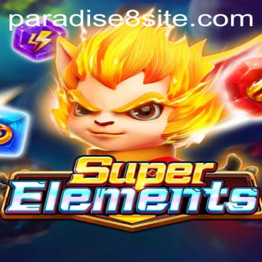 Discovering the World of SuperElements: The Exciting New Game with Paradise8